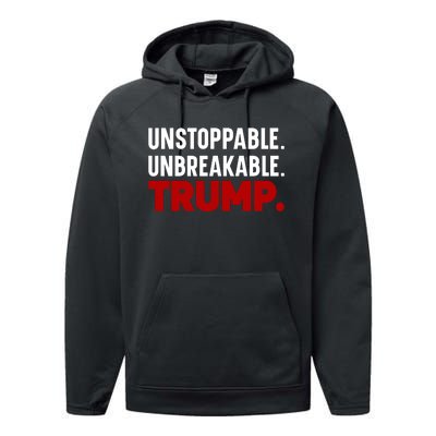 Unstoppable Unbreakable Trump Quote Performance Fleece Hoodie