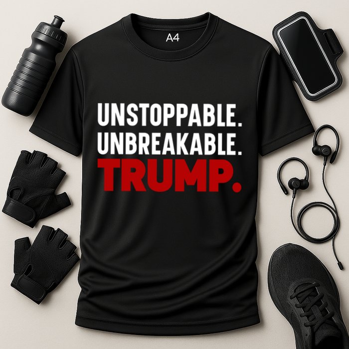 Unstoppable Unbreakable Trump Quote Cooling Performance Crew T-Shirt