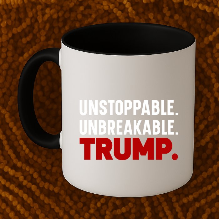 Unstoppable Unbreakable Trump Quote Mug