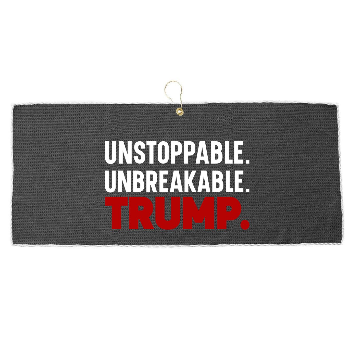 Unstoppable Unbreakable Trump Quote Large Microfiber Waffle Golf Towel
