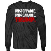 Unstoppable Unbreakable Trump Quote Tie-Dye Long Sleeve Shirt