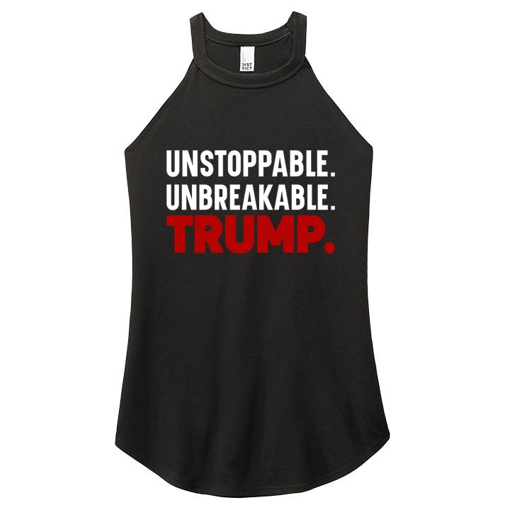 Unstoppable Unbreakable Trump Quote Women's Perfect Tri Rocker Tank