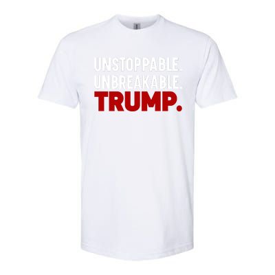 Unstoppable Unbreakable Trump Quote Softstyle® CVC T-Shirt