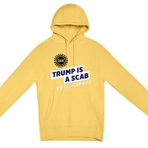 Uaw Union Trump Is A Scab Vote Kamala Harris Funny Uaw Red Premium Pullover Hoodie