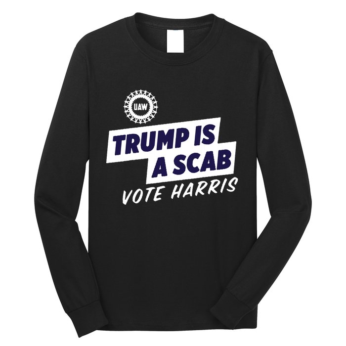 Uaw Union Trump Is A Scab Vote Kamala Harris Funny Uaw Red Long Sleeve Shirt