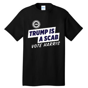 Uaw Union Trump Is A Scab Vote Kamala Harris Funny Uaw Red Tall T-Shirt