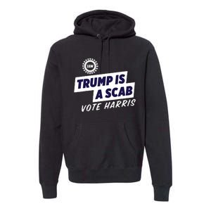 Uaw Union Trump Is A Scab Vote Kamala Harris Funny Uaw Red Premium Hoodie