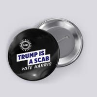 Uaw Union Trump Is A Scab Vote Kamala Harris Funny Uaw Red Gift Button