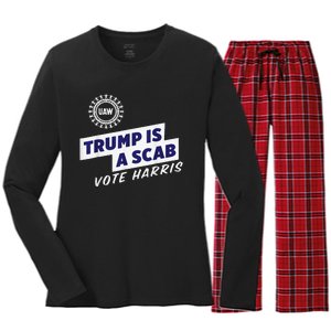 Uaw Union Trump Is A Scab Vote Kamala Harris Funny Uaw Red Gift Women's Long Sleeve Flannel Pajama Set 