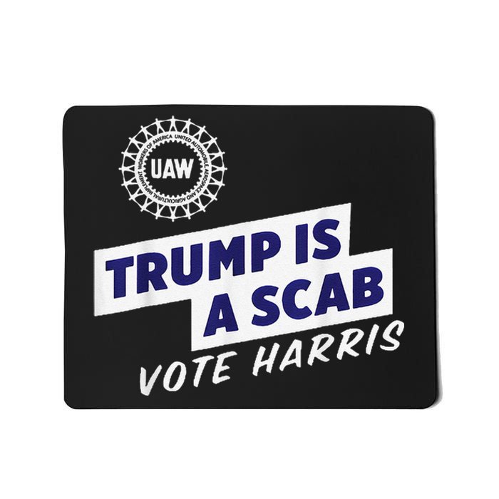 Uaw Union Trump Is A Scab Vote Kamala Harris Funny Uaw Red Gift Mousepad