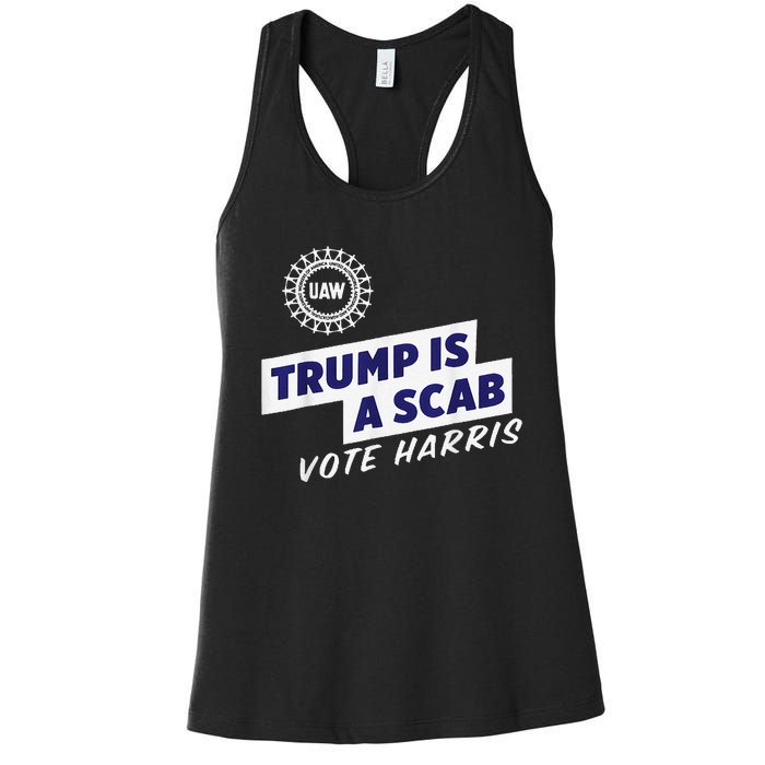 Uaw Union Trump Is A Scab Vote Kamala Harris Funny Uaw Red Gift Women's Racerback Tank