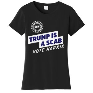 Uaw Union Trump Is A Scab Vote Kamala Harris Funny Uaw Red Gift Women's T-Shirt