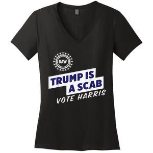 Uaw Union Trump Is A Scab Vote Kamala Harris Funny Uaw Red Gift Women's V-Neck T-Shirt