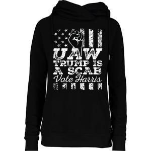 Uaw Union Trump Is A Scab Vote Kamala Harris Funny Uaw Red Womens Funnel Neck Pullover Hood