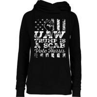 Uaw Union Trump Is A Scab Vote Kamala Harris Funny Uaw Red Womens Funnel Neck Pullover Hood