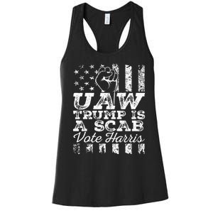 Uaw Union Trump Is A Scab Vote Kamala Harris Funny Uaw Red Women's Racerback Tank