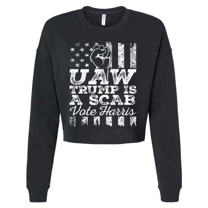 Uaw Union Trump Is A Scab Vote Kamala Harris Funny Uaw Red Cropped Pullover Crew