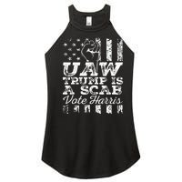 Uaw Union Trump Is A Scab Vote Kamala Harris Funny Uaw Red Women's Perfect Tri Rocker Tank