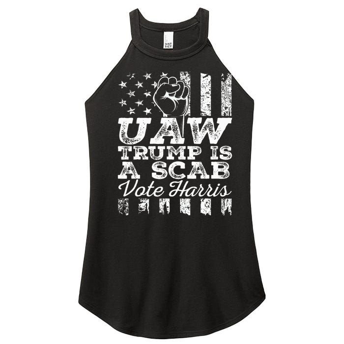 Uaw Union Trump Is A Scab Vote Kamala Harris Funny Uaw Red Women's Perfect Tri Rocker Tank