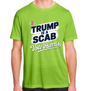 Uaw Union Trump Is A Scab Vote Kamala Harris Funny Adult ChromaSoft Performance T-Shirt