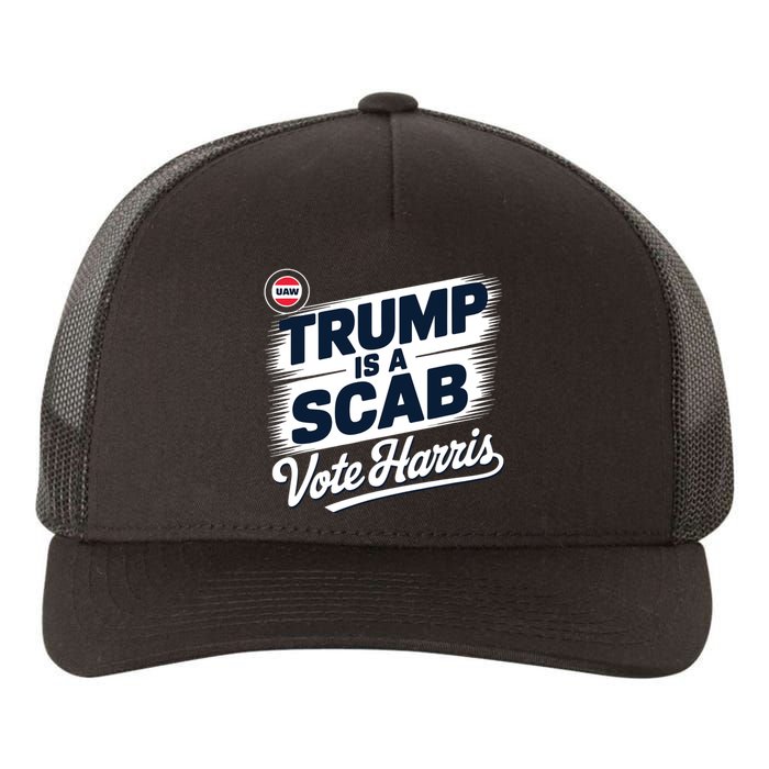 Uaw Union Trump Is A Scab Vote Kamala Harris Funny Yupoong Adult 5-Panel Trucker Hat