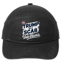 Uaw Union Trump Is A Scab Vote Kamala Harris Funny 7-Panel Snapback Hat