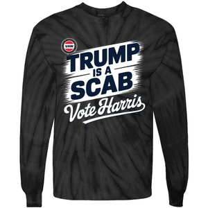 Uaw Union Trump Is A Scab Vote Kamala Harris Funny Tie-Dye Long Sleeve Shirt