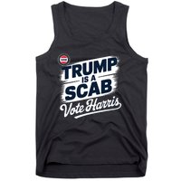 Uaw Union Trump Is A Scab Vote Kamala Harris Funny Tank Top