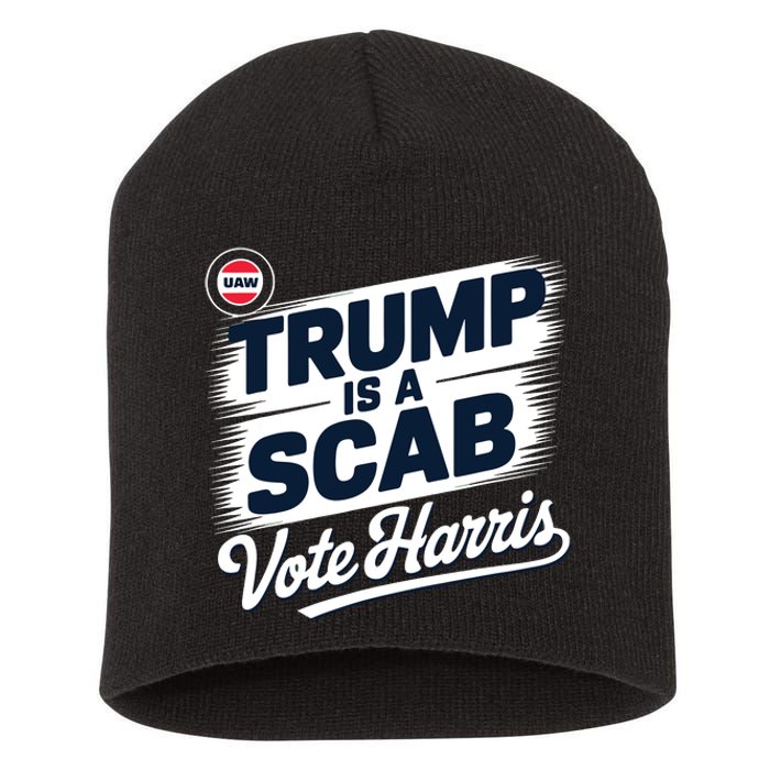 Uaw Union Trump Is A Scab Vote Kamala Harris Funny Short Acrylic Beanie