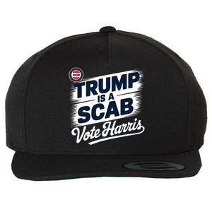 Uaw Union Trump Is A Scab Vote Kamala Harris Funny Wool Snapback Cap