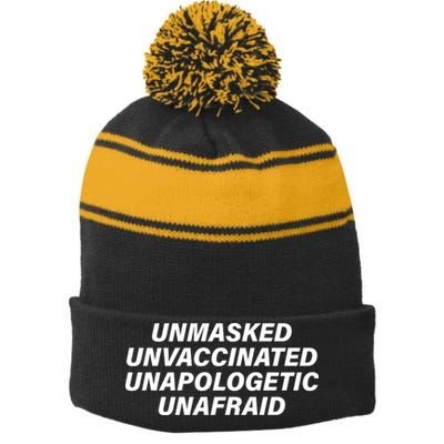 Unmasked Unvaccinated Unapologetic Unafraid Stripe Pom Pom Beanie