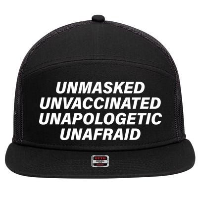 Unmasked Unvaccinated Unapologetic Unafraid 7 Panel Mesh Trucker Snapback Hat
