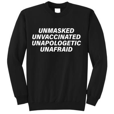 Unmasked Unvaccinated Unapologetic Unafraid Sweatshirt