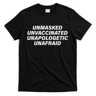 Unmasked Unvaccinated Unapologetic Unafraid T-Shirt