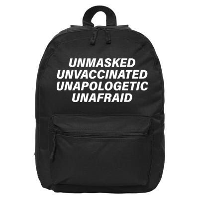 Unmasked Unvaccinated Unapologetic Unafraid 16 in Basic Backpack