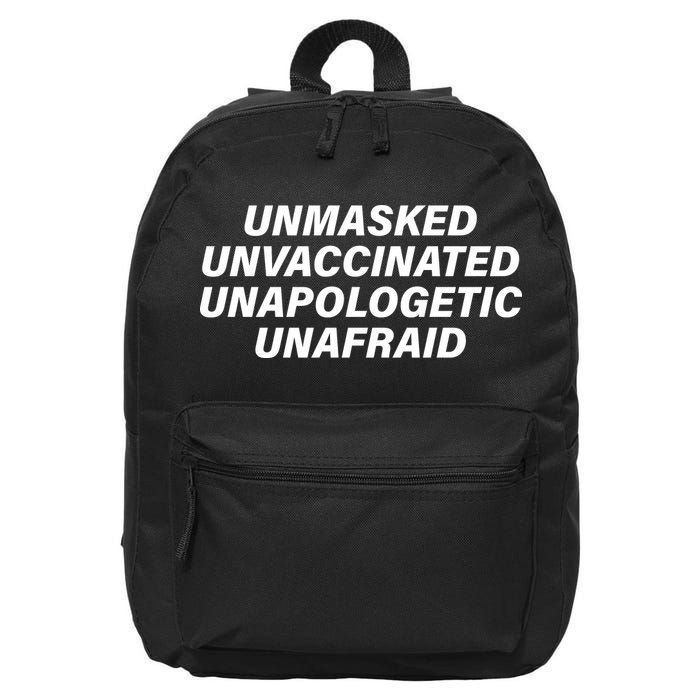 Unmasked Unvaccinated Unapologetic Unafraid 16 in Basic Backpack