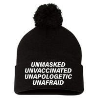 Unmasked Unvaccinated Unapologetic Unafraid Pom Pom 12in Knit Beanie