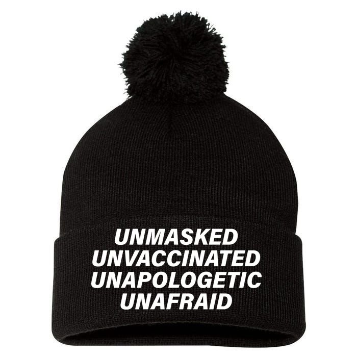 Unmasked Unvaccinated Unapologetic Unafraid Pom Pom 12in Knit Beanie