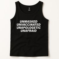 Unmasked Unvaccinated Unapologetic Unafraid Tank Top