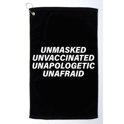 Unmasked Unvaccinated Unapologetic Unafraid Golf Towel