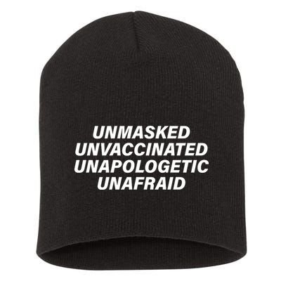 Unmasked Unvaccinated Unapologetic Unafraid Short Acrylic Beanie