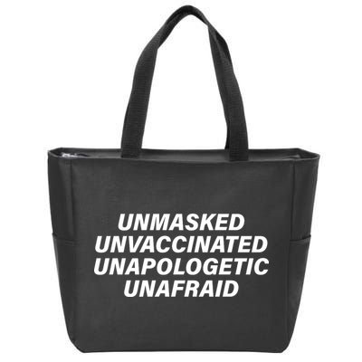 Unmasked Unvaccinated Unapologetic Unafraid Zip Tote Bag