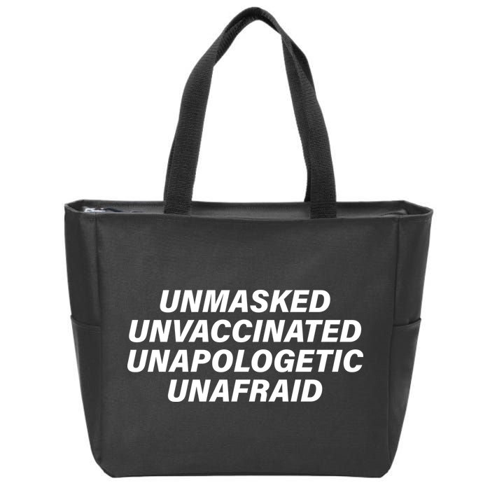 Unmasked Unvaccinated Unapologetic Unafraid Zip Tote Bag
