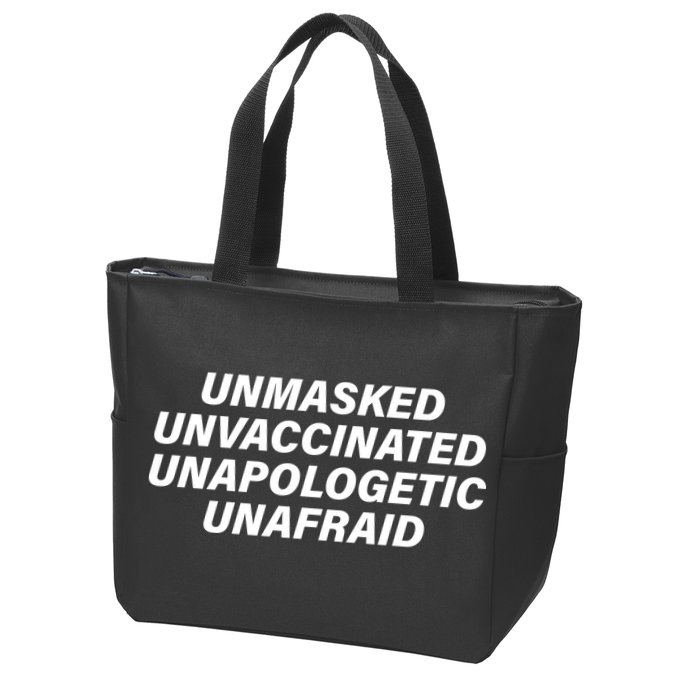 Unmasked Unvaccinated Unapologetic Unafraid Zip Tote Bag