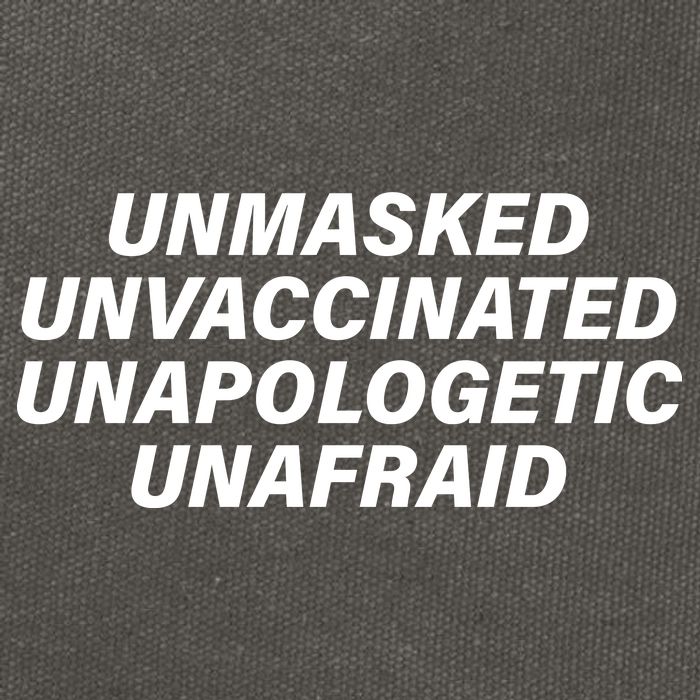 Unmasked Unvaccinated Unapologetic Unafraid Cotton Canvas Backpack