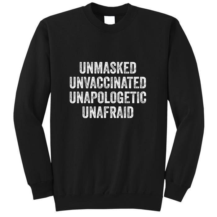 Unmasked Unvaccinated Unapologetic Unafraid Sweatshirt