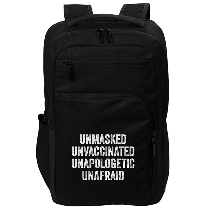 Unmasked Unvaccinated Unapologetic Unafraid Impact Tech Backpack