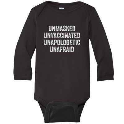 Unmasked Unvaccinated Unapologetic Unafraid Baby Long Sleeve Bodysuit