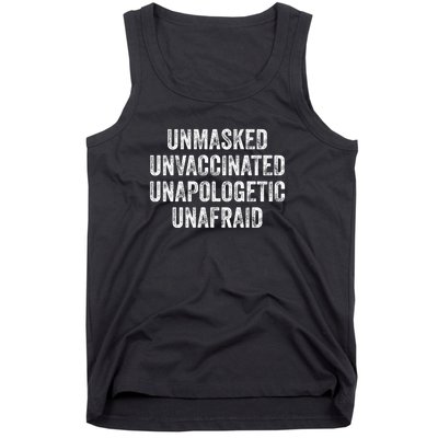 Unmasked Unvaccinated Unapologetic Unafraid Tank Top