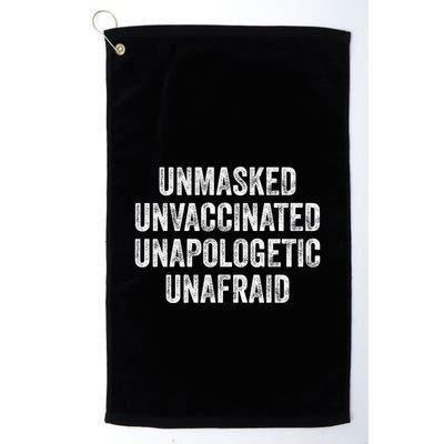 Unmasked Unvaccinated Unapologetic Unafraid Golf Towel
